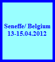 Seneffe/ Belgium






























13-15.04.2012